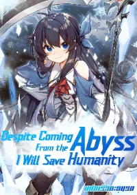 Despite Coming From the Abyss, I Will Save Humanity