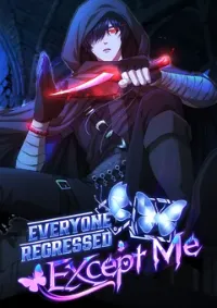 ทุกคนหวนคืนยกเว้นฉัน Everyone Regressed Except Me