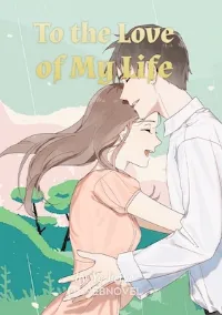 To the Love of My Life