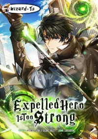 Expelled Hero Is Too Strong