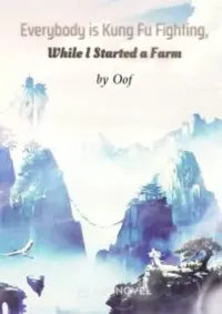 คนอื่นเขาฝึกยุทธกันแทบตาย แต่ฉันแค่ปลูกผักก็เก่ง