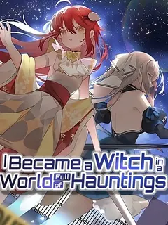 I Became a Witch in a World Full of Hauntings