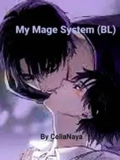 MY MAGE SYSTEM ระบบนักเวทย์ในชีวิตใหม่ของผม (BL)