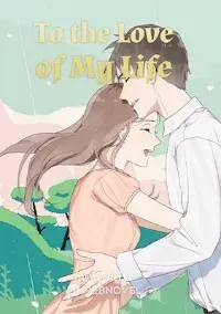 To the Love of My Life