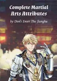 Complete Martial Arts Attributes - คุณสมบัติแห่งนักสู้
